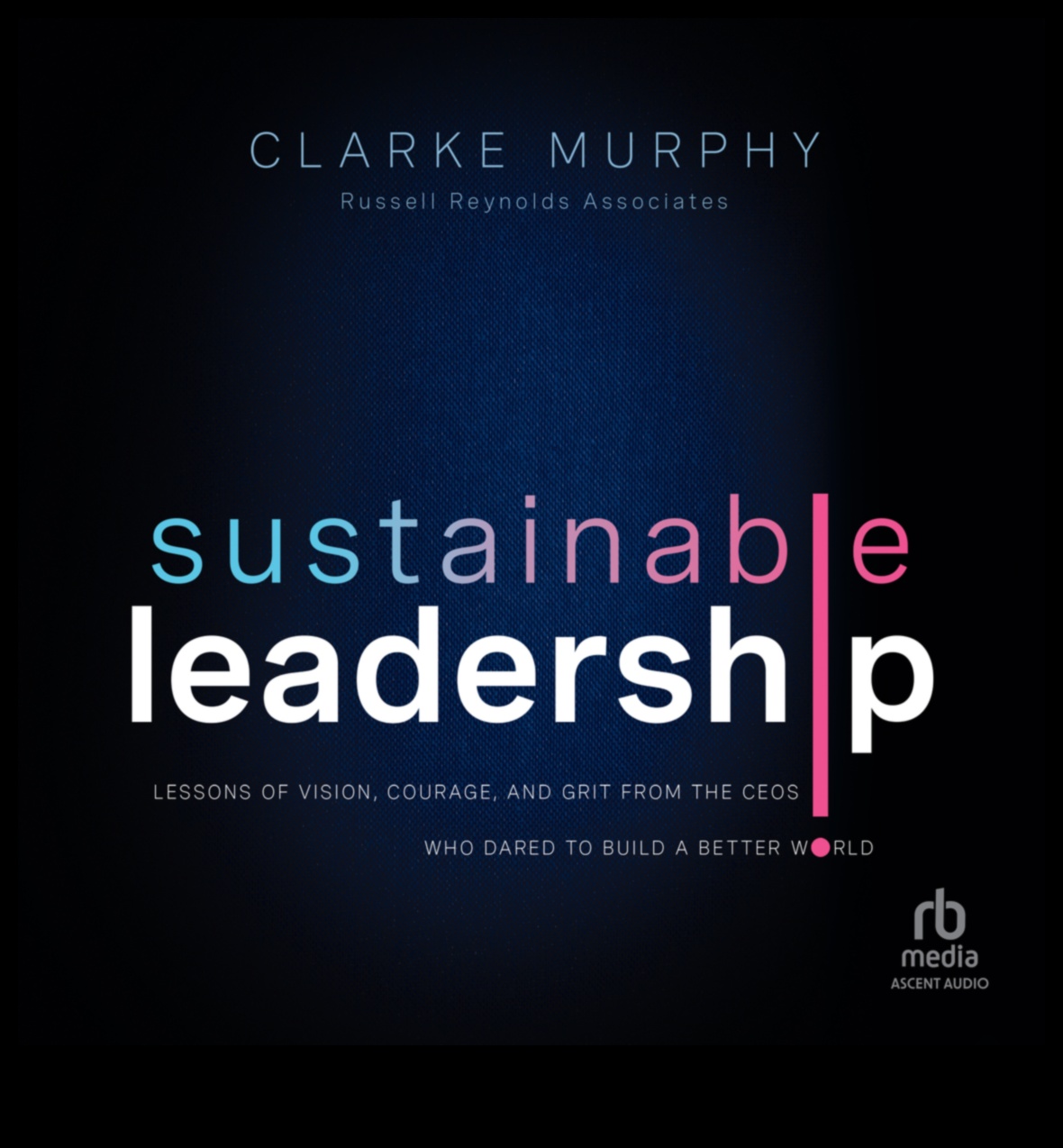 Epic Journeys Πώς το Όραμα και το Grit οδήγησαν αυτές τις επιχειρήσεις στην επιτυχία 2 Epic Journeys: Business Strategy Stories of Vision and Grit